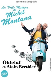 Oldelaf et Alain Berthier dans La folle histoire de Michel Montana Thtre Le Colbert Affiche
