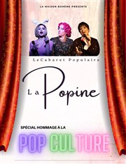 Le Cabaret Populaire La Popine : Hommage à la Pop Culture L'Etage Affiche