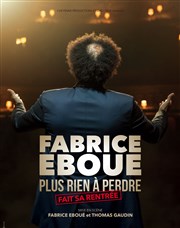 Fabrice Eboué dans Plus rien à perdre Théâtre de la Clarté Affiche