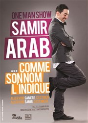 Samir Arab dans Comme son nom l'indique Spotlight Affiche