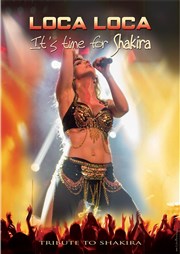 Loca, loca ! It's time for Shakira Espace Convergence Affiche