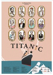 Titanic Thtre du Roi Ren - Salle de la Reine Affiche