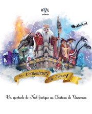 Les Enchanteurs de Noël Chteau de Vincennes Affiche