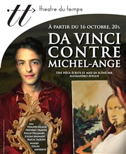 Da Vinci contre Michel-Ange Thtre du Temps Affiche