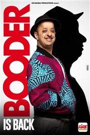 Booder dans Booder is back La Comdie de Toulouse Affiche
