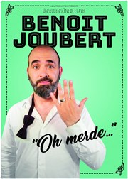Benoit Joubert dans Oh merde! Caf Thtre Le Citron Bleu Affiche