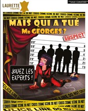 Mais qui a tué Mr Georges ? Laurette Thtre Avignon - Grande salle Affiche