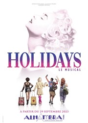 Holidays, le musical Alhambra - Grande Salle Affiche
