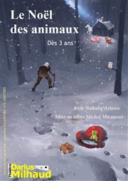 Le Noël des animaux Théâtre Darius Milhaud Affiche