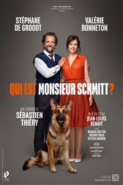 Qui est monsieur Schmitt ? | Avec Stéphane de Groodt et Valérie Bonneton Théâtre de Longjumeau Affiche