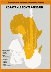 KorAya : Le conte africain Théâtre Pixel Affiche