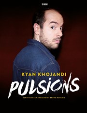 Kyan Khojandi dans Pulsions Espace Ypresis Affiche