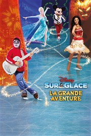 Disney sur glace : La Grande Aventure | Lyon Halle Tony Garnier Affiche
