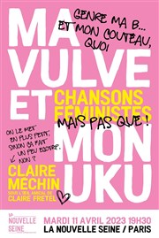 Claire Méchin dans Ma Vulve et Mon Uku La Nouvelle Seine Affiche