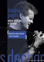 Frédéric Pagès - Entre délices et terreur Les Dchargeurs - Salle Vicky Messica Affiche