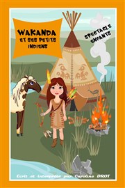 Wakanda et ses petits indiens Comdie de la Roseraie Affiche