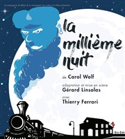 Thierry Ferrari dans La millième nuit Thtre du Rempart Affiche