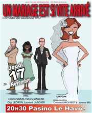 Un mariage est si vite arrivé Pasino du Havre Affiche