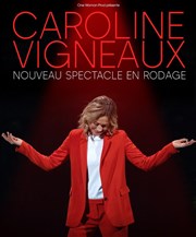 Caroline Vigneaux | Nouveau spectacle en rodage La Compagnie du Café-Théâtre - Grande Salle Affiche