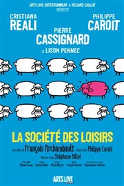 La Société des Loisir | avec Christiana Réali et Pierre Cassignard Thtre Armande Bjart Affiche