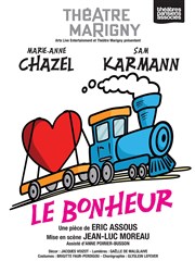 Le Bonheur | avec Marie-Anne Chazel | Dernières Thtre Marigny - Salle Popesco Affiche