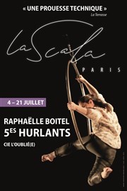 5es Hurlants  Nouveau cirque La Scala Paris - Grande Salle Affiche