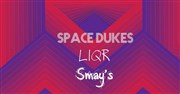 Space dukes + Liqr | + 1ère partie : Smay's La Dame de Canton Affiche