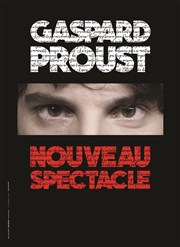 Gaspard Proust | Nouveau spectacle L'Acclameur Affiche