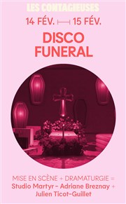 Les contagieuses : Disco funeral La Reine Blanche Affiche