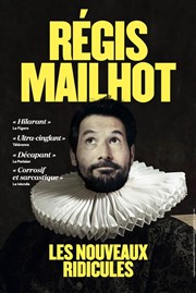 Régis Mailhot dans Les Nouveaux Ridicules Comdie La Rochelle Affiche