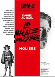 Le malade imaginaire | avec Daniel Auteuil Théâtre de Paris - Grande Salle Affiche