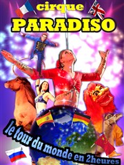 Cirque Paradiso dans Le Tour du Monde en 2 heures | Saint-Fargeau Chapiteau du Cirque Paradiso  Saint Fargeau Affiche