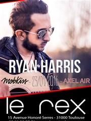 Ryan harris + Mobkiss & Axel Air Le Rex de Toulouse Affiche