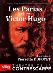 Les parias chez Victor Hugo Thtre de la Contrescarpe Affiche