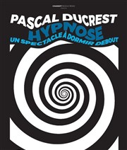 Pascal Ducrest dans Hypnose, un spectacle à dormir debout Cinvox Thtre - Salle 2 Affiche