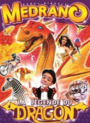 Cirque Medrano: La Légende du Dragon | - à Béziers Chapiteau Mdrano  Bziers Affiche
