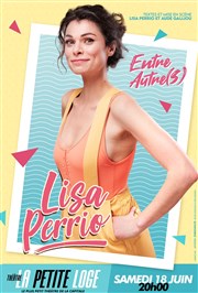 Lisa Perrio dans Entre Autre(s) La Petite Loge Théâtre Affiche
