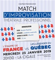 Match d'impro pro | France vs Québec les légendes La Cigale Affiche