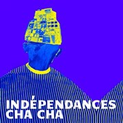 Indépendances cha-cha | partie 2 Le Plan - Grande salle Affiche