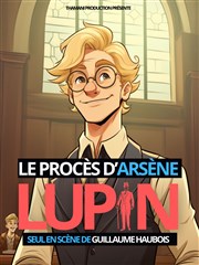 Le procès d'Arsène Lupin Comdie de Rennes Affiche