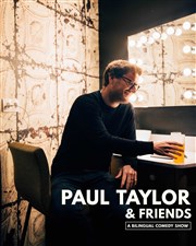 Paul Taylor & friends Le Fridge Comedy Affiche