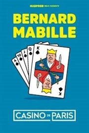 Bernard Mabille dans Fini de jouer ! Casino de Paris Affiche