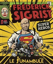 Frédérick Sigrist dans Super Héros Le Funambule Montmartre Affiche