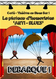 Le plateau d'humoristes Anti-Blues Le Blues Bar Affiche