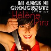 Helene Piris | Ni ange ni choucroute, 2ème service A Thou Bout d'Chant Affiche