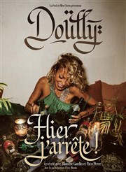 Doully dans Hier J'arrête ! Thtre Chanzy - Angers Affiche