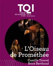 L'Oiseau de Prométhée Théâtre des Quartiers d'Ivry - La Fabrique Affiche