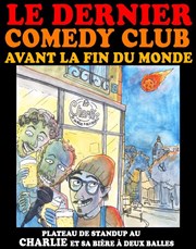 Le dernier comedy club avant la fin du monde Charlie et sa bière à deux balles Affiche
