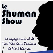 Le Shuman Show Atelier 53 Affiche