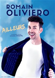 Romain Oliviero dans Ailleurs Le Paris de l'Humour Affiche